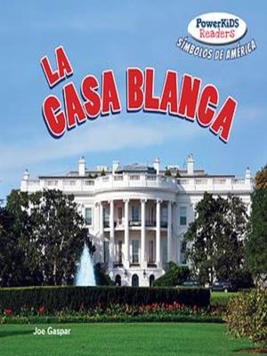 cover image of La Casa Blanca (The White House)